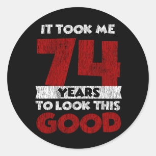 Sticker Rond Cadeau d'anniversaire drôle de 74 ans