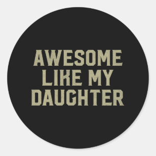 Sticker Rond Cadeau De fête des pères De Fille Awesome Comme Mo