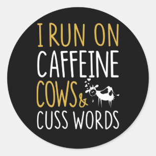 Sticker Rond Cadeau de vache Je Suis En Course Sur Caffeine C