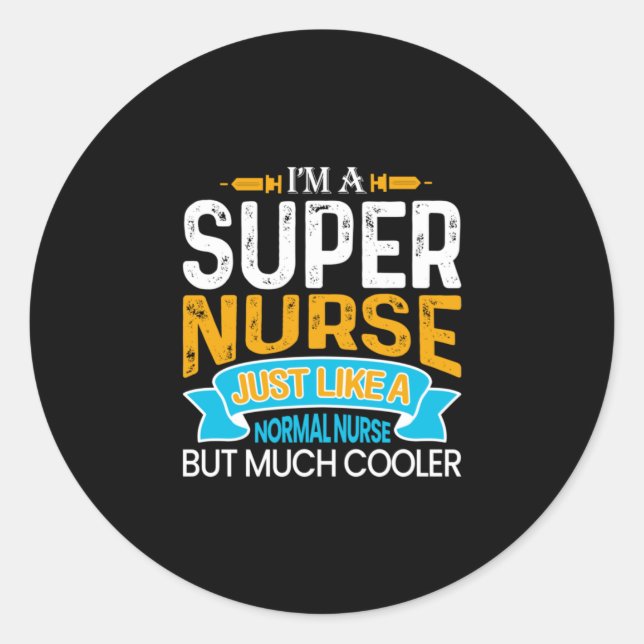 Sticker Rond Cadeau infirmière | Je Suis Une Super Infirmière (Devant)