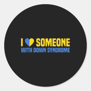 Sticker Rond Cadeau mignon J'Aime Quelqu'Un Avec Le Syndrome De