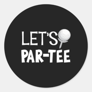 Sticker Rond Cadeaux de golf drôles Par Tee pour adultes unisex