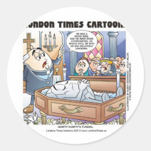 Sticker Rond Cadeaux drôles d'enterrement de Humpty Dumpty T-sh