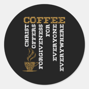 Sticker Rond Café Christ Jésus Christianity Church Foi Don