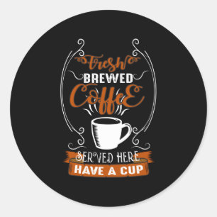 Sticker Rond Café frais brassé