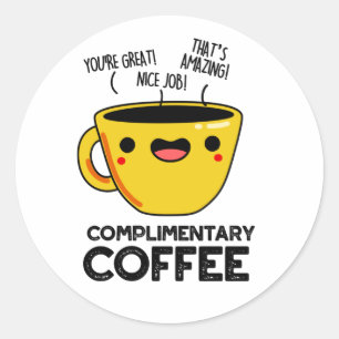 Sticker Rond Café gratuit Funky Drink Pun