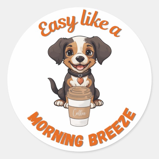 Sticker Rond Café Lover’s Morning - mignonne Chien Imprimable P (Devant)