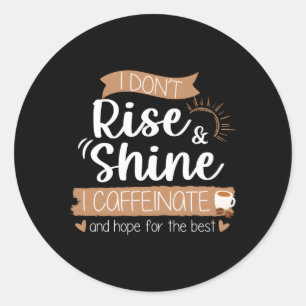 Sticker Rond Caffeinate Et Espoir Pour Votre Meilleur Café À Bo