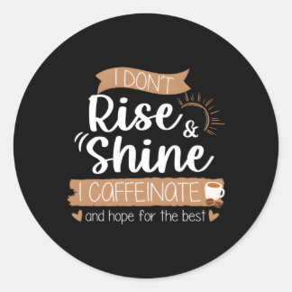 Sticker Rond Caffeinate Et Espoir Pour Votre Meilleur Café À Bo
