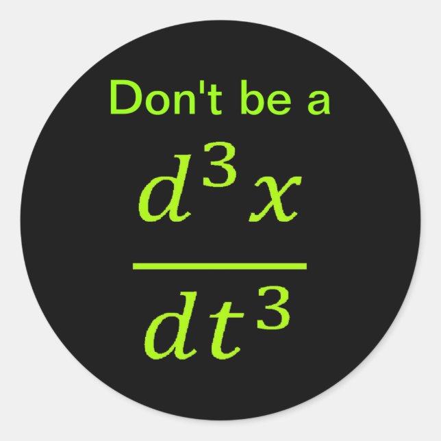 Sticker Rond Calculus Physics Joke  (Devant)