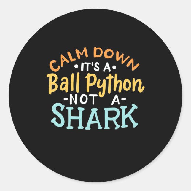 Sticker Rond Calme En Bas C'Est Un Python Ball (Devant)