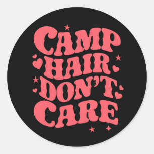 Sticker Rond Camp Hair Ne vous souciez pas Camping d'été Filles