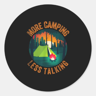 Sticker Rond Campement drôle sarcastique plus de camping moins