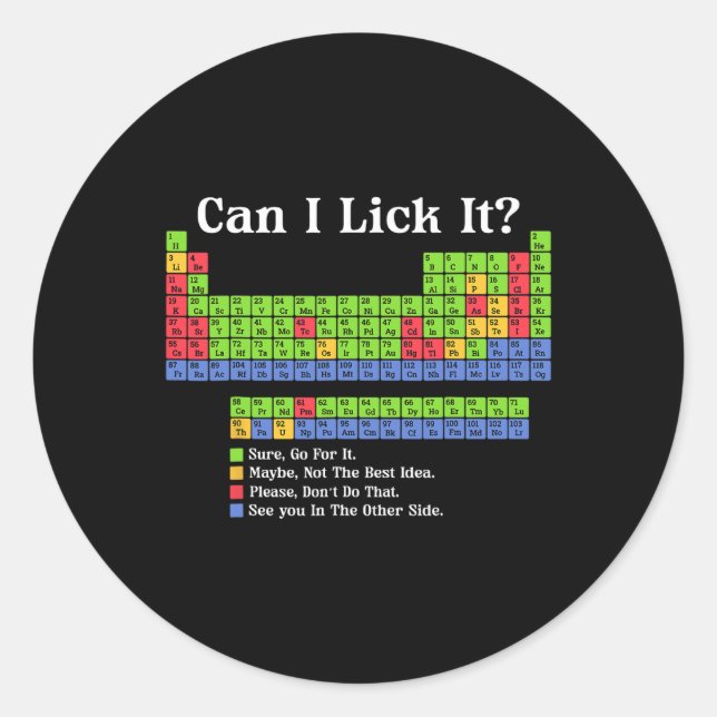Sticker Rond Can I Lick It Periodic Table Chart Science Teacher (Devant)