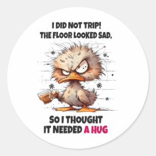 Sticker Rond Canard Je N'Ai Pas Voyagé Le Sol Semblait Triste D