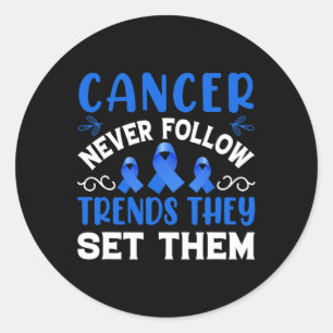 Sticker Rond Cancer Ne Suit Jamais Les Tendances Qu'Ils Leur Dé