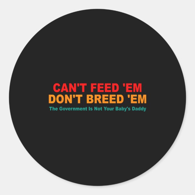 Sticker Rond Can't Feed em Don't Breed em Retro  (Devant)