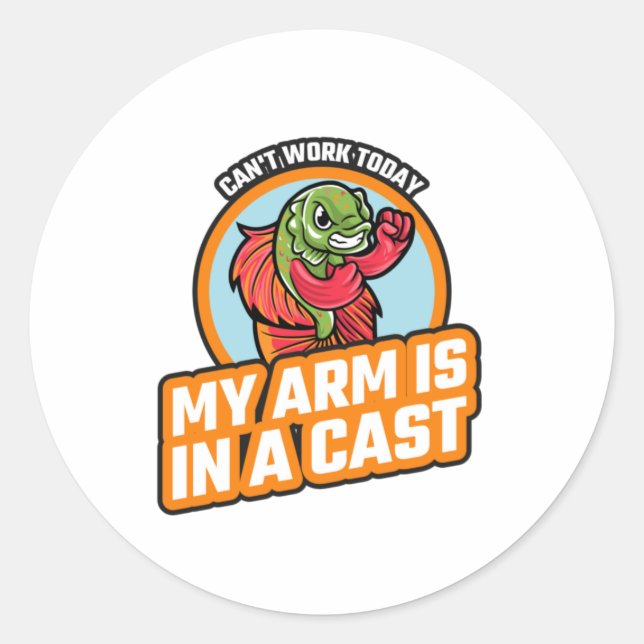 Sticker Rond Cant Travailler Aujourd'Hui Mon Bras Est Dans Le P (Devant)