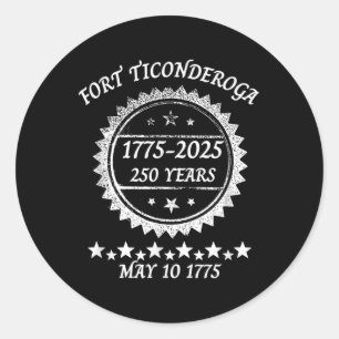 Sticker Rond Capture Fort Ticondéroga 250 ans Anniversaire Rev