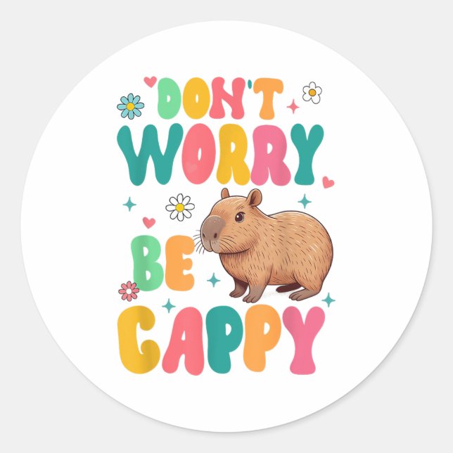 Sticker Rond Capybara Lover Motivation Sitive Don't That Worry  (Devant)