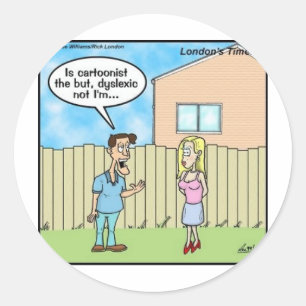 Sticker Rond Caricaturiste dyslexique Drôle Cadeaux Tee - shirt
