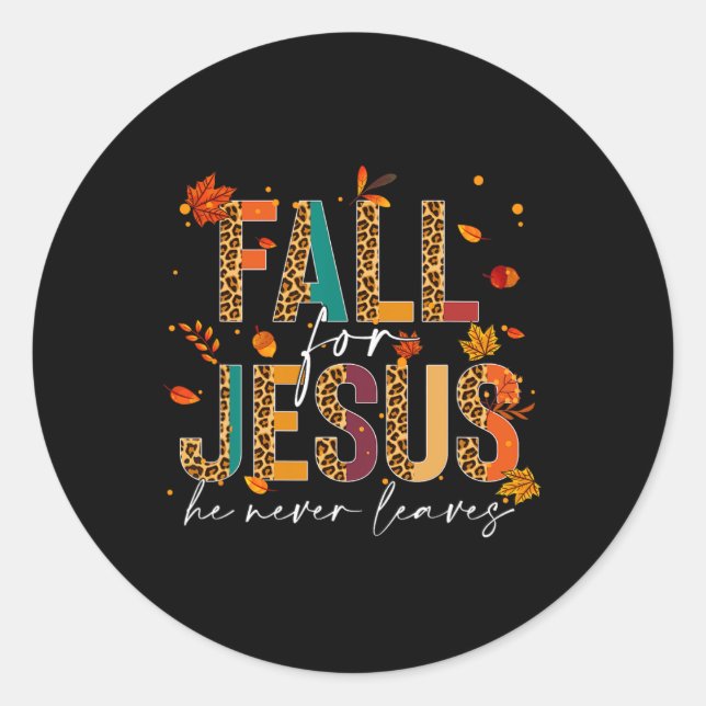Sticker Rond Cas For Jesus He Never Leaves Christian Faith Jes (Devant)