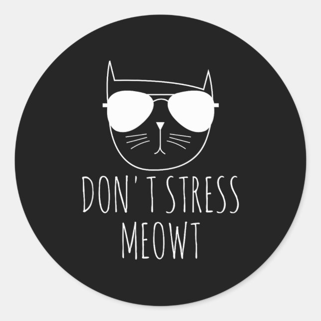 Sticker Rond Cat Design Funny Pun Don't Stress Meowt Funny Sayi (Devant)