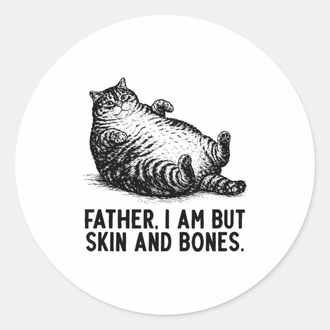 Sticker Rond Cat Father I Am But Skin And Bones  (Devant)