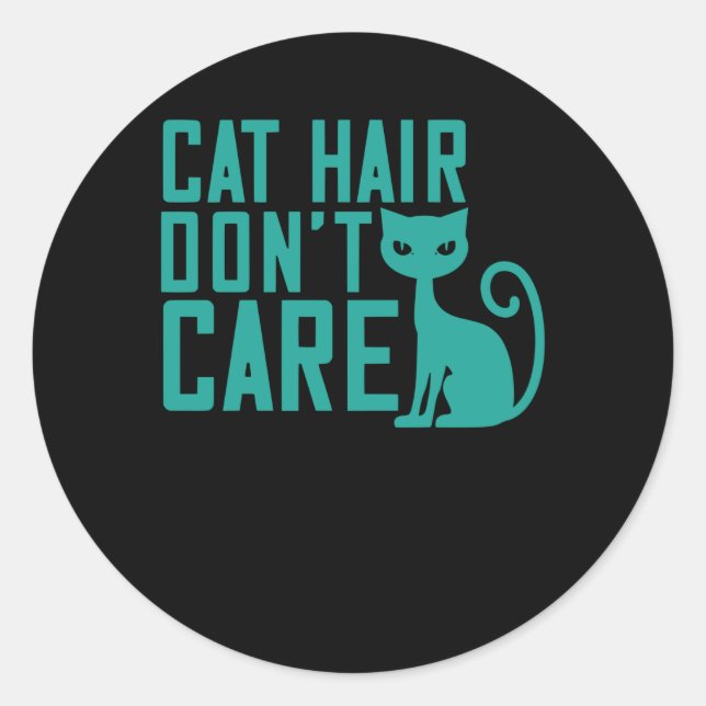 Sticker Rond Cat Hair s'en soucient (Devant)