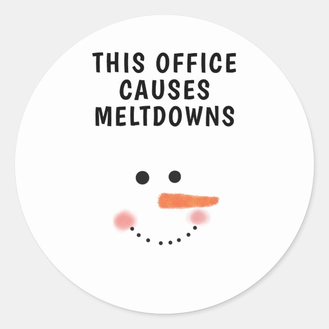 Sticker Rond Ce Bureau Cause Les Fondements Drôle Citation Snow (Devant)