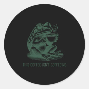 Sticker Rond Ce café ne fait pas rire Caféine addictio