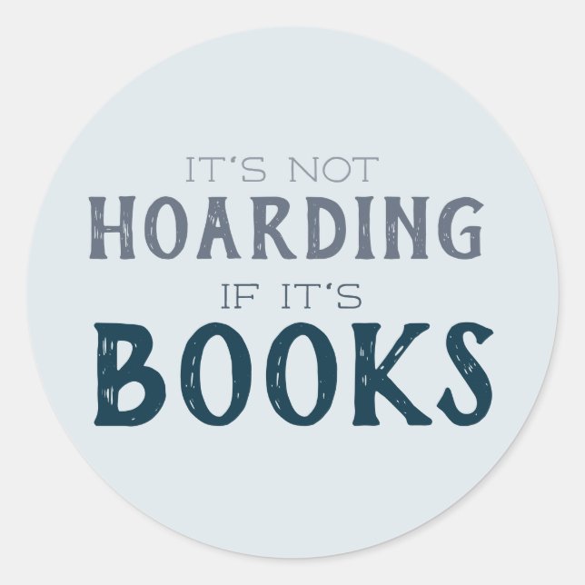 Sticker Rond Ce n'est pas de l'accumulation si c'est des livres (Devant)