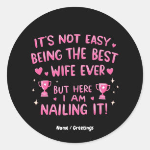 Sticker Rond Ce n'est pas facile d'être la meilleure femme jama