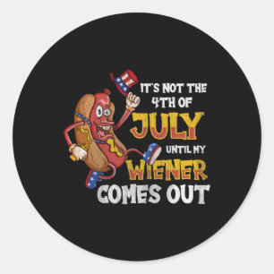 Sticker Rond Ce N'Est Pas Une Fête Jusqu'À Ce Que Mon Wiener So
