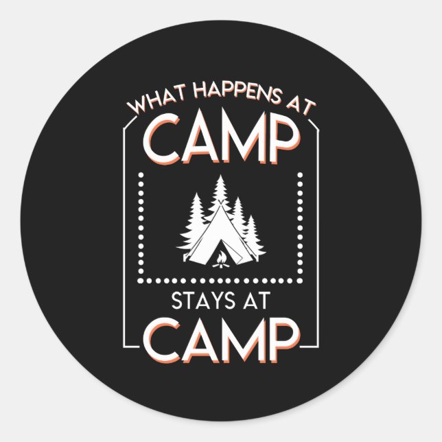 Sticker Rond Ce qui se passe Camp Reste Camping Lover (Devant)