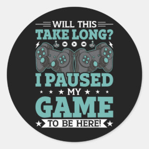 Sticker Rond Cela Prendra-T-Il Du Temps Que J'Ai Suspendu Mon J