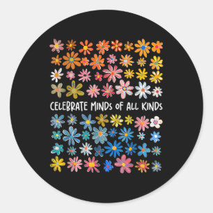 Sticker Rond Célébrez Les Esprit De Toutes Sortes Fleurs Neurod