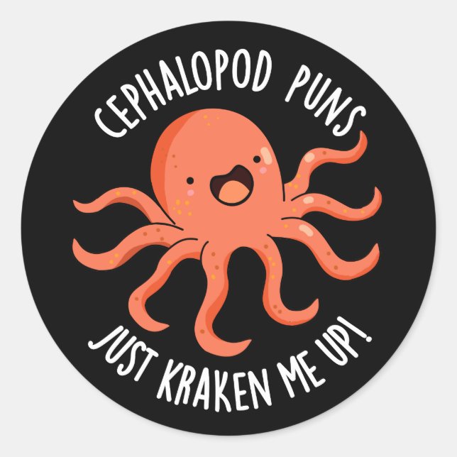 Sticker Rond Céphalopod Puns Just Kraken Me Up Pun Dark BG (Devant)
