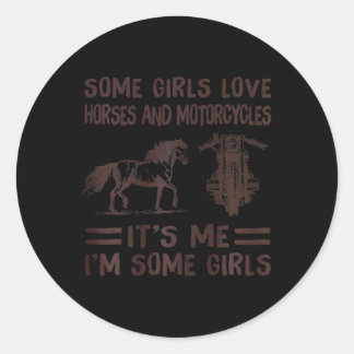 Sticker Rond Certaines filles aiment les chevaux et les motos c