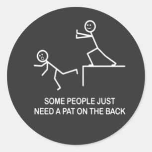 Sticker Rond Certaines Personnes Ont Juste Besoin D'une Tape D