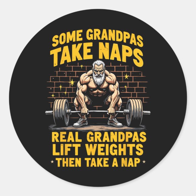 Sticker Rond Certains Grandpas prennent des siestes de vrais Gr (Devant)