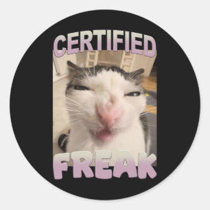 Sticker Rond Certifié Freak Chat Mème Funny Humour animal
