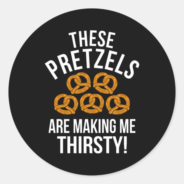 Sticker Rond Ces Pretzels me font soif de bière amusant jeu de  (Devant)
