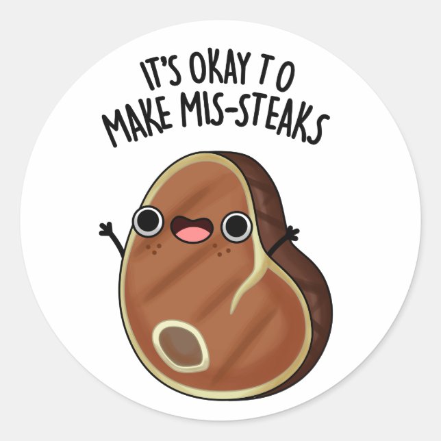 Sticker Rond C'est bon de faire de Mis-Steaks un amusant petit  (Devant)