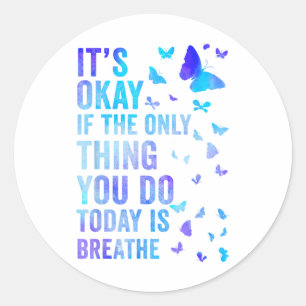 Sticker Rond C'Est Bon Si La Seule Chose Que Vous Faites Aujour