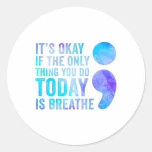 Sticker Rond C'Est Bon Si La Seule Chose Que Vous Faites Aujour
