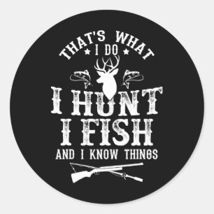 Sticker Rond C'est ce que je fais, je chasse le poisson et je s