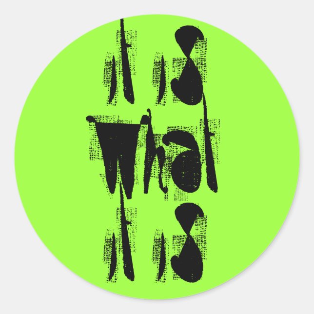 Sticker Rond C'Est Ce Qu'Il Est (Devant)