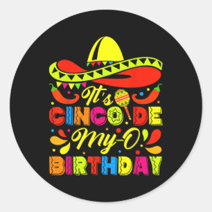 Sticker Rond C'est Cinco De My-o Anniversaire Né à la fête mexi