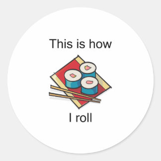 Sticker Rond C'Est Comme Ça Que Je Roule Drôle Design
